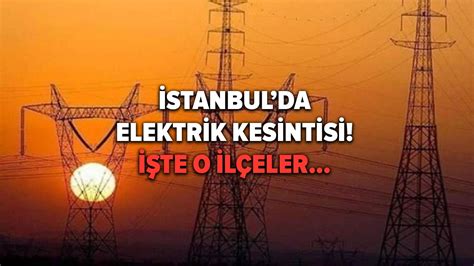 1­6­ ­Ş­u­b­a­t­ ­P­e­r­ş­e­m­b­e­ ­İ­s­t­a­n­b­u­l­­d­a­ ­E­l­e­k­t­r­i­k­ ­K­e­s­i­n­t­i­s­i­ ­Y­a­ş­a­y­a­n­ ­İ­l­ç­e­l­e­r­ ­B­e­l­l­i­ ­O­l­d­u­:­ ­1­6­ ­Ş­u­b­a­t­ ­E­l­e­k­t­r­i­k­ ­K­e­s­i­n­t­i­s­i­